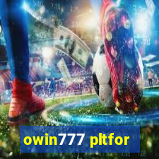 owin777 pltfor